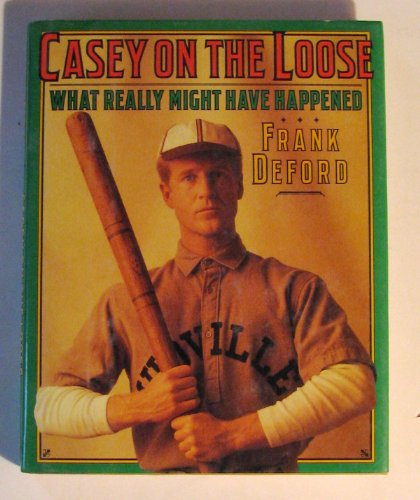 Casey on the Loose: What Really Might Have Happened