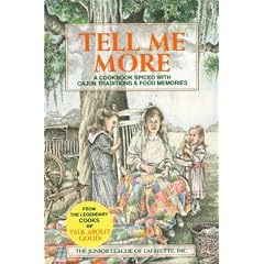 Tell Me More: A Cookbook Spiced With Cajun Tradition and Food Memories