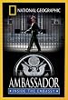 Ambassador:Inside The Emba