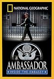 : National Geographic - Ambassador: Inside the Embassy