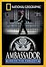 National Geographic - Ambassador: Inside the Embassy