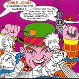Revue Spike Jones  / Spike Jones Is Murdering The Classics