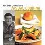 Michael Chiarello's Casual Cooking
