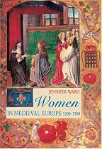 Women in Medieval Europe: 1200-1500 (Longman History of European Women)