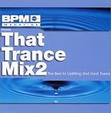 BPM Presents: That Trance Mix, Vol. 2