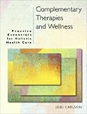Complementary Therapies and Wellness: Practice Essentials for Holistic Health Care