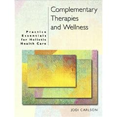 Complementary Therapies and Wellness by Jodi L. Carlson