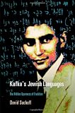 Kafka's Jewish Languages: The Hidden Openness of Tradition (Haney Foundation Series)