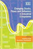 Changing stocks, flows and behaviors in industrial ecosystems
