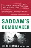 Saddams Bombmaker: The Daring Escape of the Man Who Built Iraqs Secret Weapon