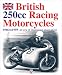 Book British 250 cc Racing Motorcycles