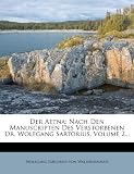 Produkt-Bild: Der Aetna: Nach Den Manuscripten Des Verstorbenen Dr. Wolfgang Sartorius, Volume 2...