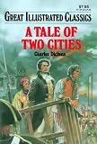 A Tale of Two Cities (Great Illustrated Classics)