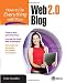How to Do Everything with Your Web 2.0 Blog