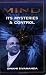 MIND It's Mysteries and Control