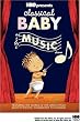 Classical Baby: The Music Show