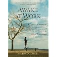 35 Practical Buddhist Principles for Discovering Clarity and Balance in the Midst of Work's Chaos