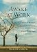 Awake at Work: 35 Practical Buddhist Principles for Discovering Clarity and Balance in the Midst of Work