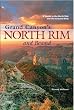 Grand Canyon's North Rim and Beyond: A Guide to the North Rim and the Arizona Strip