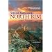 Grand Canyon's North Rim and Beyond: A Guide to the North Rim and the Arizona Strip