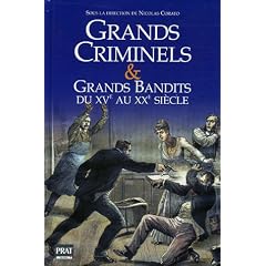 Grands criminels et Grands bandits du XVe au XXe si�cle
