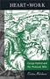 Heart-Work: George Herbert and the Protestant Ethic