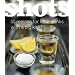 Shots: 50 Recipes for Little Drinks with a Big Kick! (Hamlyn Food & Drink)