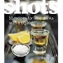Shots: 50 Recipes for Little Drinks with a Big Kick! (Hamlyn Food & Drink)