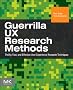 Guerilla UX Research Methods: Thrifty, Fast, and Effective User Experience Research Techniques