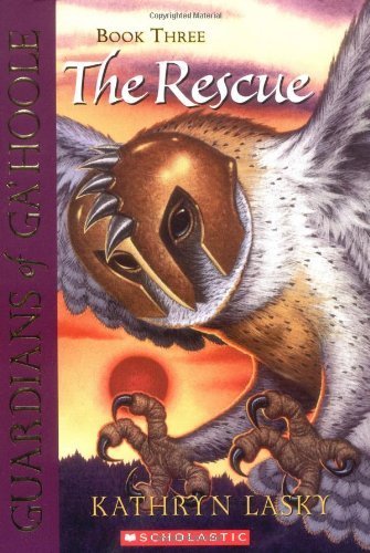 The Rescue (Guardians of Ga'hoole, Book 3) by Lasky, Kathryn (2004) Mass Market Paperback