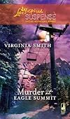 Murder at Eagle Summit (The Classical Trio Series, Book 2) (Steeple Hill Love Inspired Suspense #145)