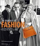 A matter of fashion : 20 iconic items that changed the history of style