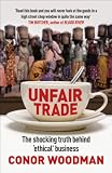 Unfair Trade: The shocking truth behind ‘ethical’ business