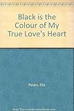Black is the colour of my true love's heart