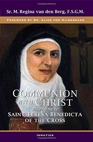 Communion with Christ According to Saint Teresa Benedicta of the Cross