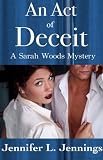 An Act of Deceit (A Sarah Woods Mystery)