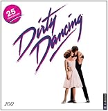 Dirty Dancing: 2012 Wall Calendar
