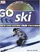 Books : Go Ski: Read It, Watch It, Do It (Go Guides)