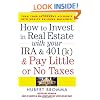 How to Invest in Real Estate With Your IRA and 401K & Pay Little or No Taxes