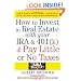 How to Invest in Real Estate With Your IRA and 401K & Pay Little or No Taxes