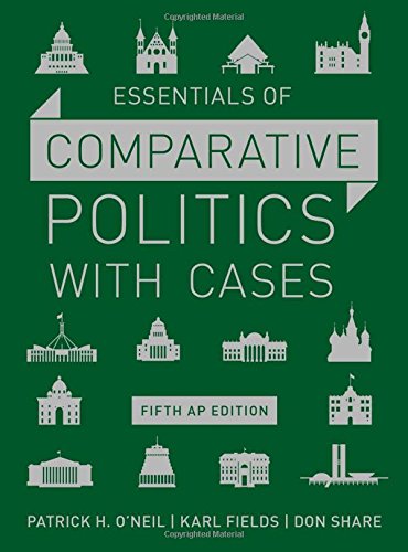 Essentials of Comparative Politics with Cases (Fifth AP* Edition)