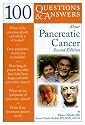 100 Questions & Answers About Pancreatic Cancer, Second Edition
