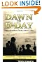 Dawn of D-DAY: These Men Were There, June 6, 1944