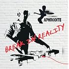Break in Reality by Aphrodite
