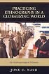 Practicing Ethnography in a Globalizing World: An Anthropological Odyssey