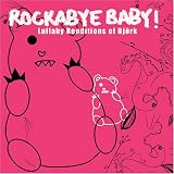 Rockabye Baby! Lullaby Renditi