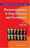 Pharmacogenomics in Drug Discovery and Development (Methods in Molecular Biology)