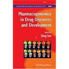 Pharmacogenomics in Drug Discovery and Development (Methods in Molecular Biology) by Qing Yan