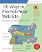 101 Ways to Promote Your Web Site; 7th Edition