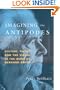 Imagining the Antipodes: Culture, Theory and the Visual in the Work of Bernard Smith